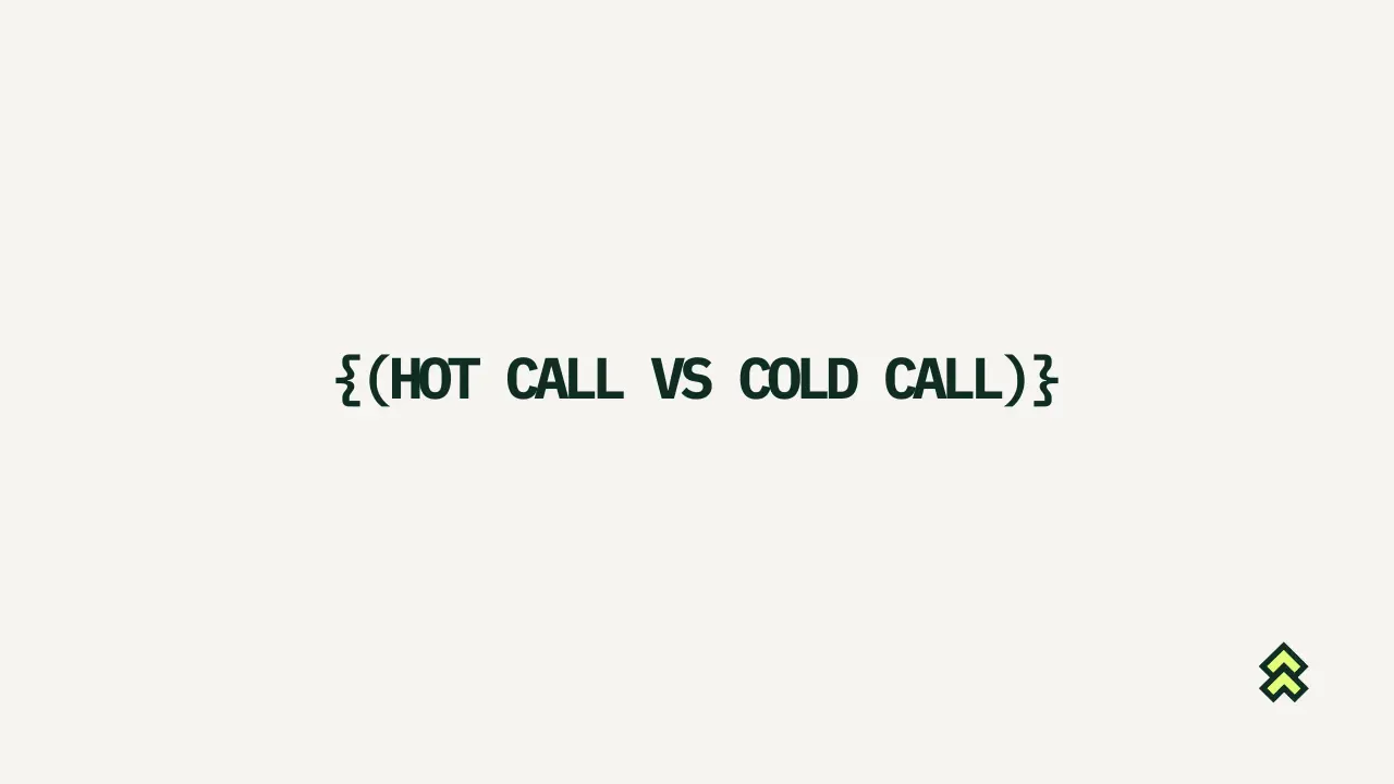 Hot call vs cold call: What separates them and when to use each