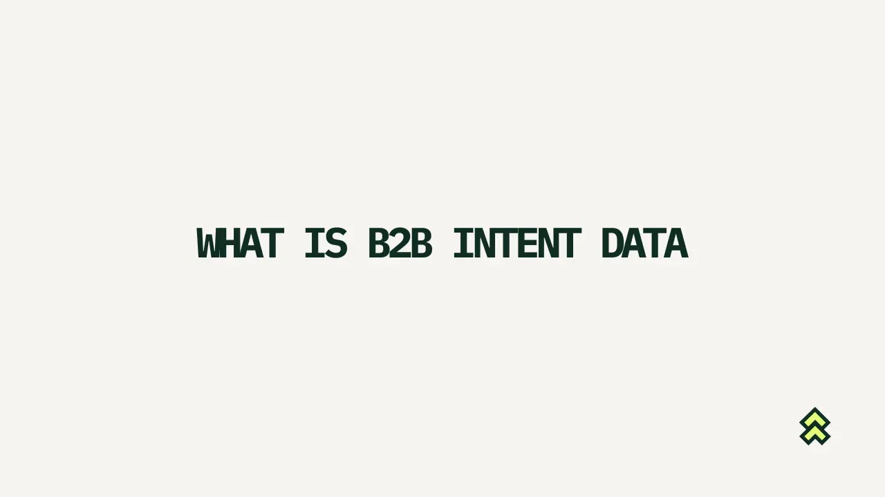 What is B2B intent data, and is it worth paying for yet